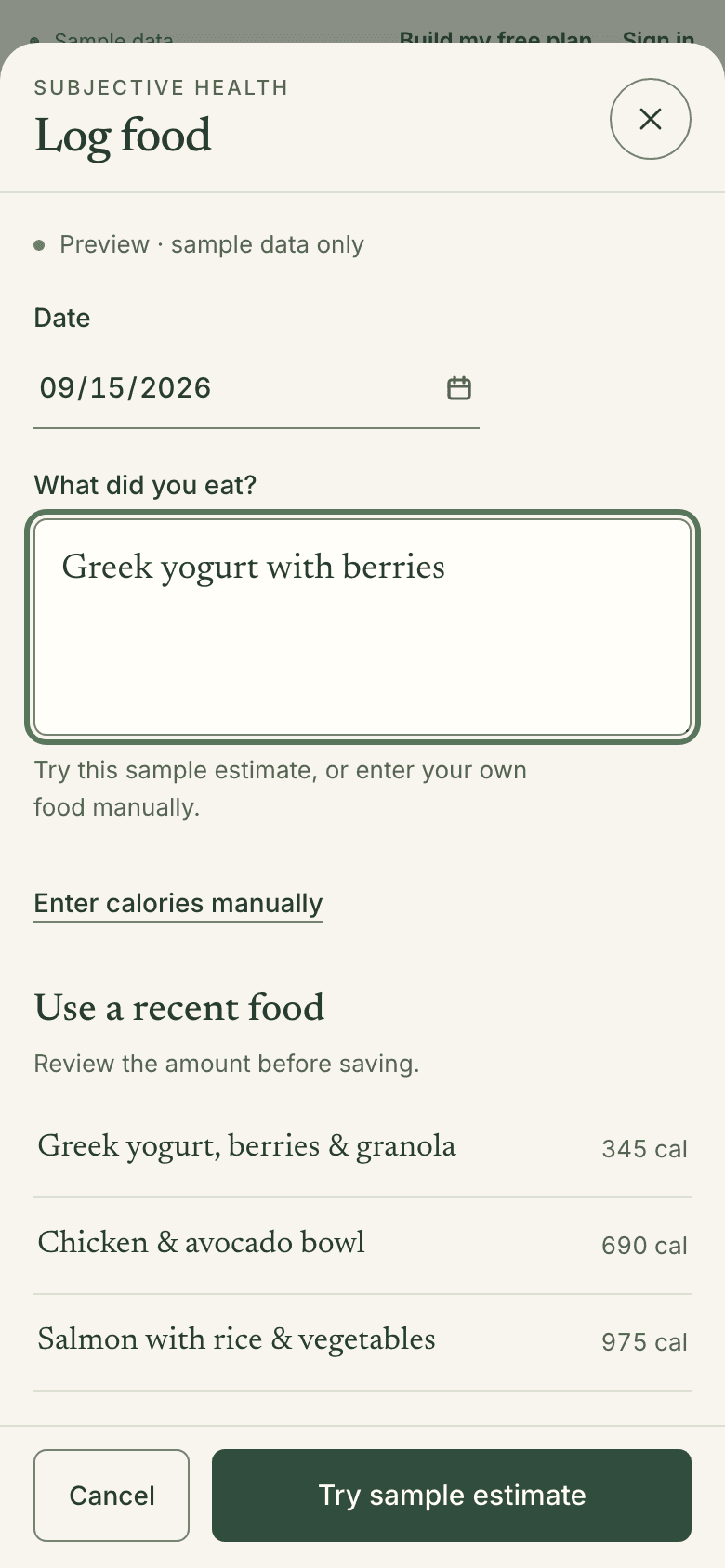 Log food sheet in sample mode. 'What did you eat?' reads Greek yogurt with berries, with an Enter calories manually link, three recent foods, and Try sample estimate.