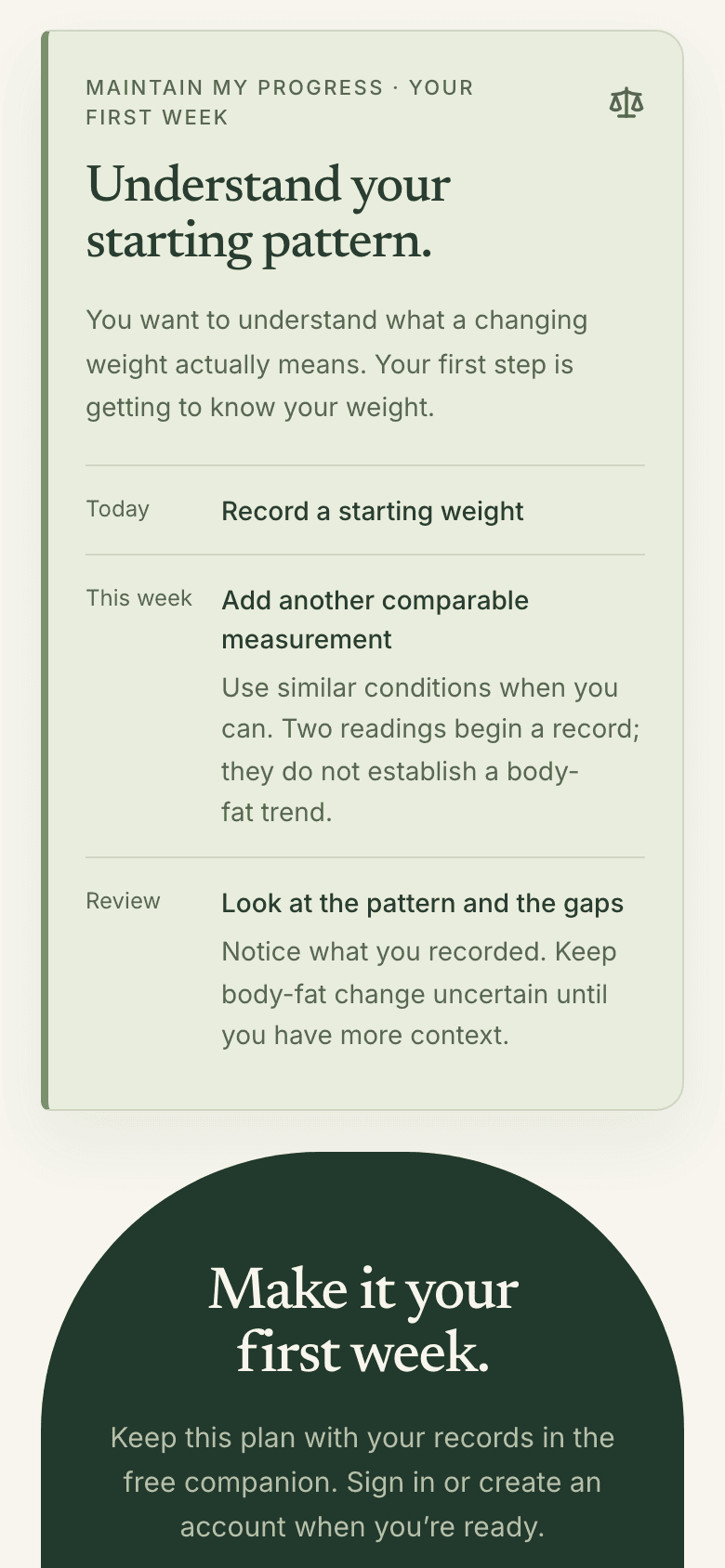First-week card from other answers, for Maintain my progress: 'Understand your starting pattern.' Today, record a starting weight. This week, one more comparable measurement.